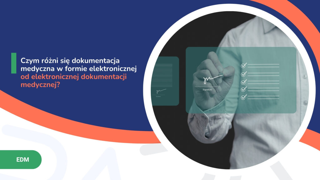 Pytanie o różnice między dokumentacją medyczną elektroniczną a elektroniczną dokumentacją medyczną z podpisem.