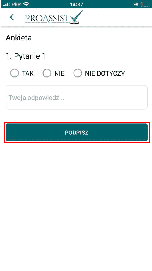 Formularz z pytaniem, opcjami "TAK/NIE/NIE DOTYCZY" i przyciskiem "PODPISZ".