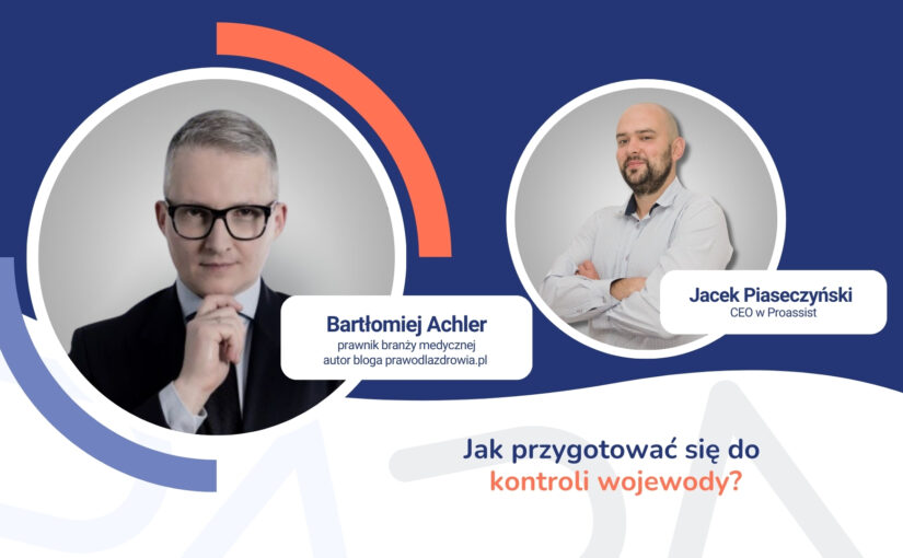 Kontrola wojewody – jak&nbsp;przygotować się&nbsp;do&nbsp;niej w&nbsp;placówce medycznej?