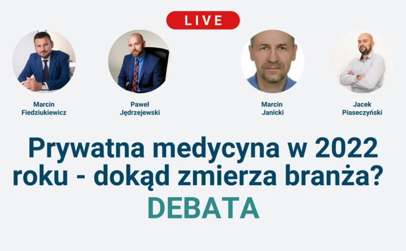 Prywatna Medycyna w 2022 roku – debata o zmianach i planach na przyszłość