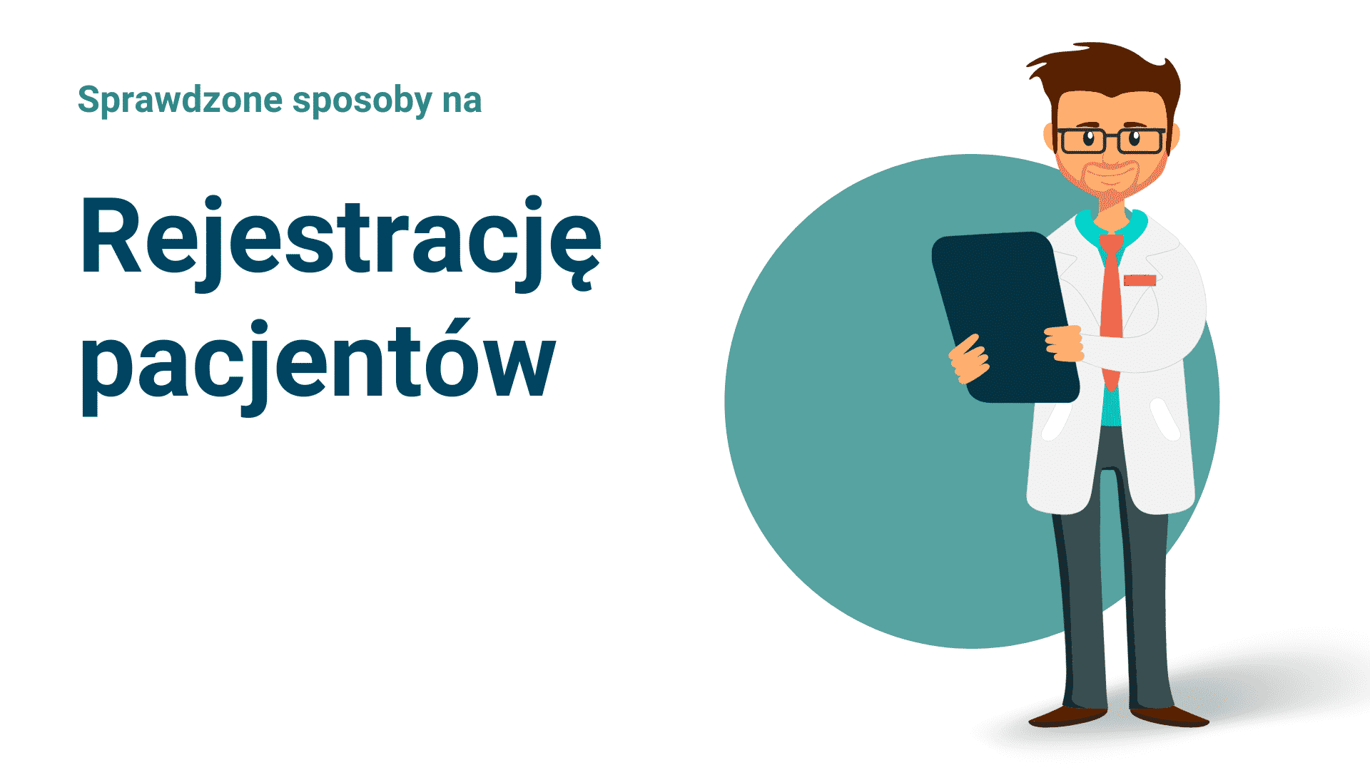Ilustracja lekarza z tabelą, tekst o rejestracji pacjentów na jasnym tle.
