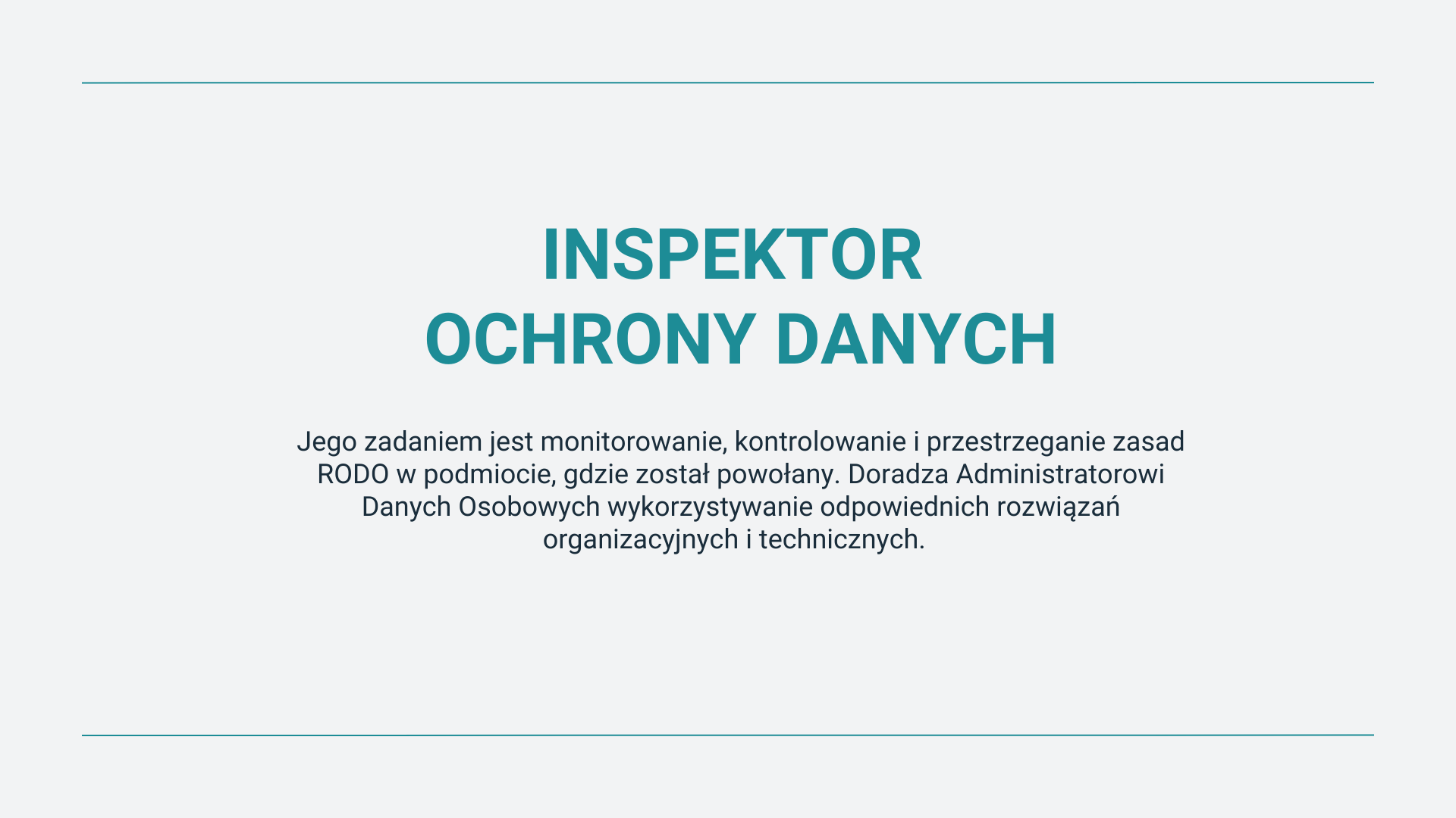 Inspektor Ochrony Danych dba o zgodność z RODO, doradza administratorowi danych w firmie.