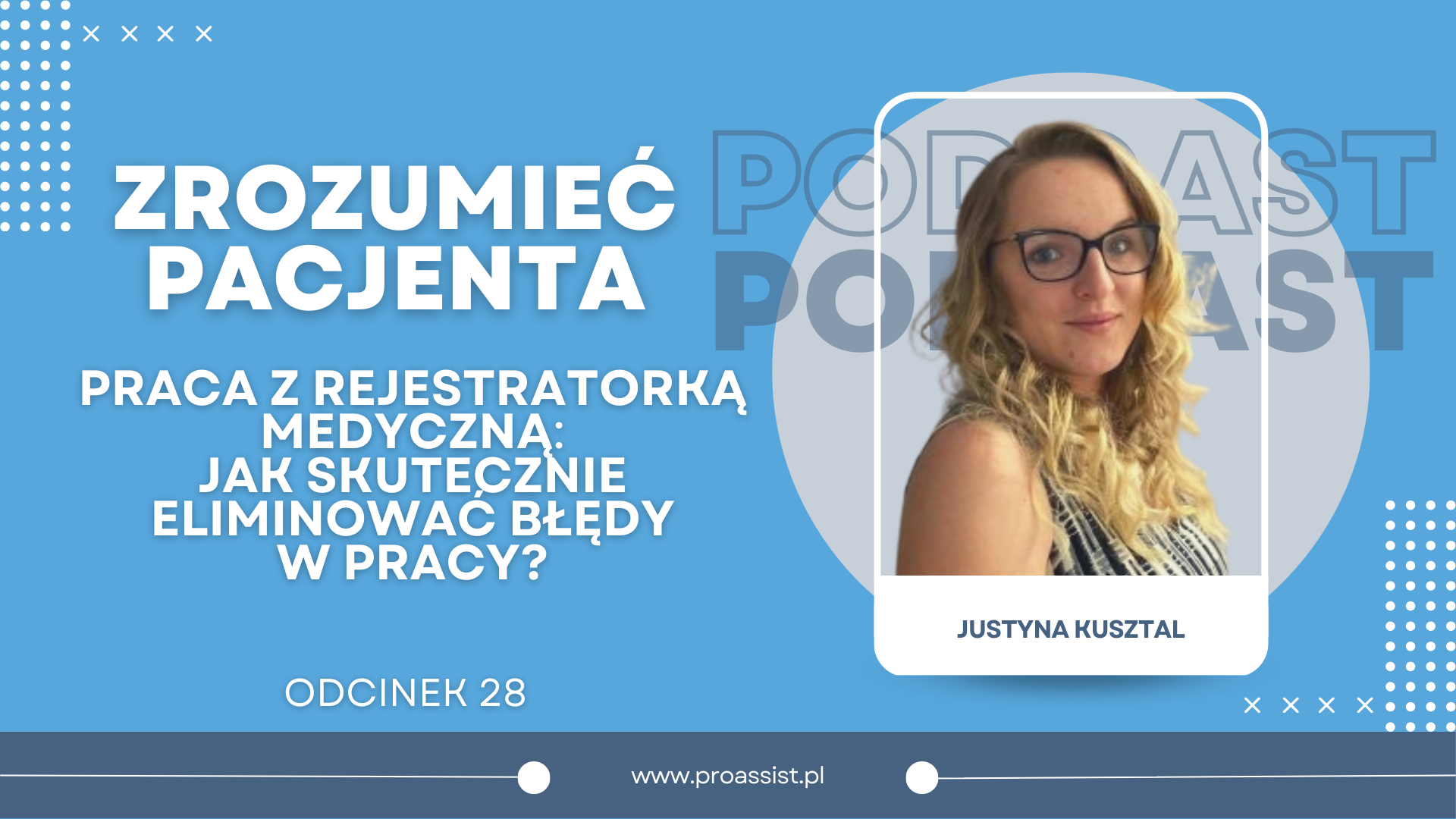 Okładka do podcastu- zrozumieć pacjenta. Justyna Kusztal