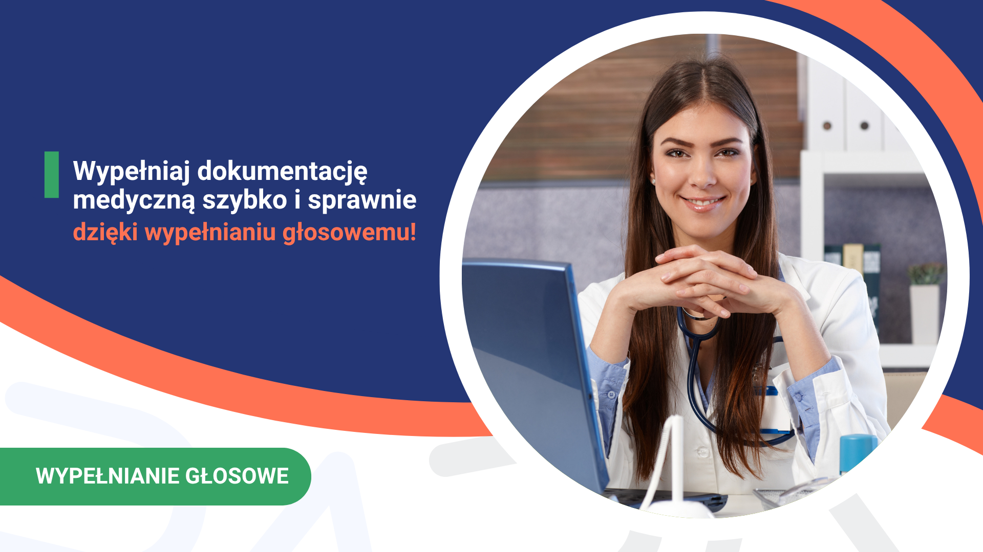 Kobieta w kitlu z stetoskopem przy biurku. Tekst promuje głosowe wypełnianie dokumentacji.