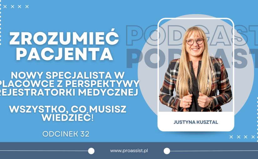 Nowy specjalista w placówce z perspektywy rejestratorki medycznej. Wszystko, co musisz wiedzieć.