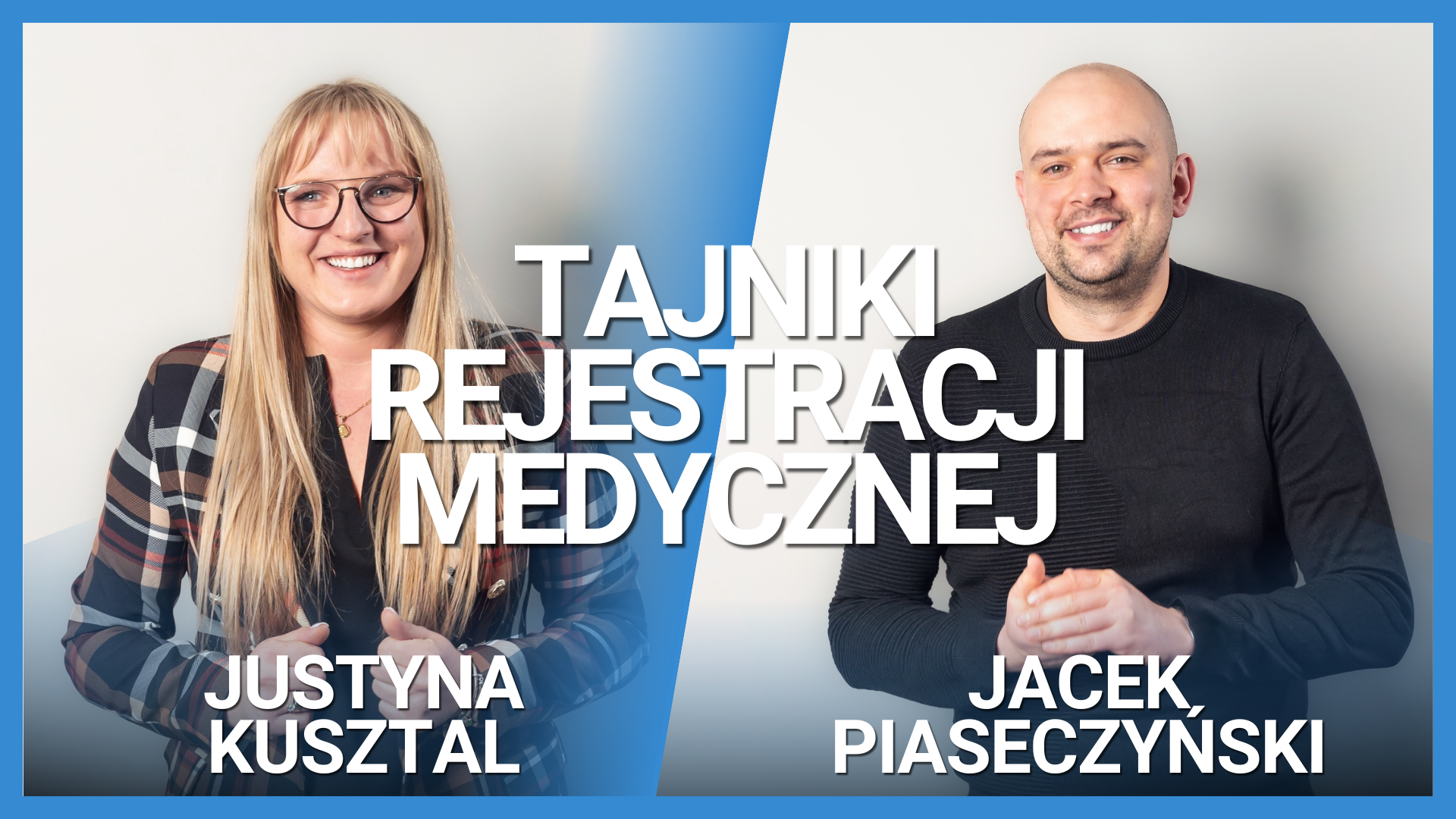 Tajniki rejestracji medycznej- wywiad Jacek Piaseczyński i Justyna Kusztal