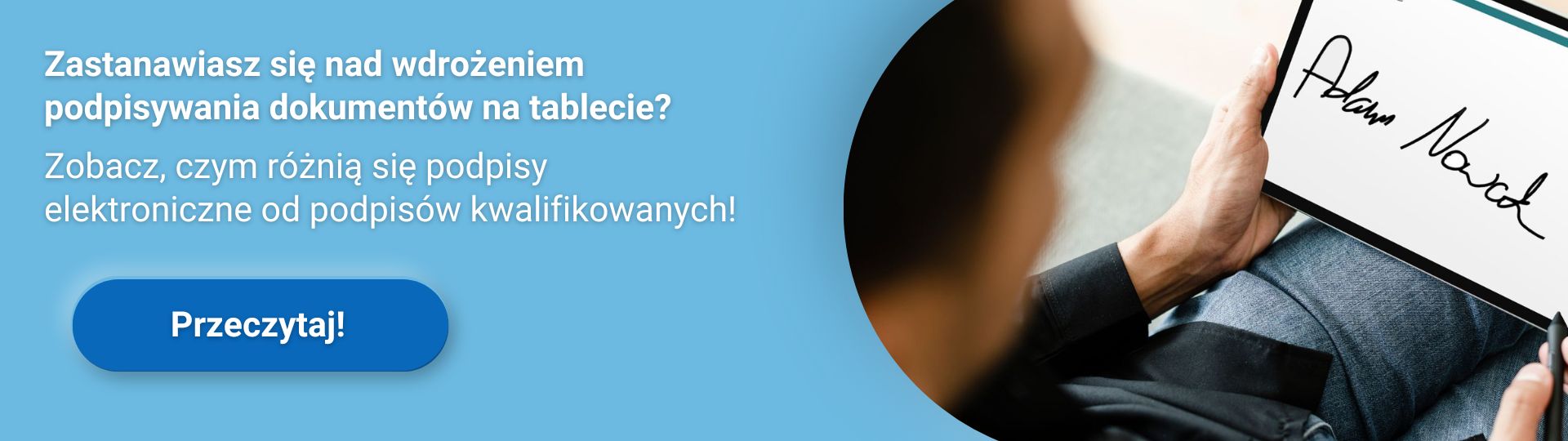 Reklama cyfrowa porównująca podpisy elektroniczne i kwalifikowane na tablecie, przycisk "Przeczytaj!".