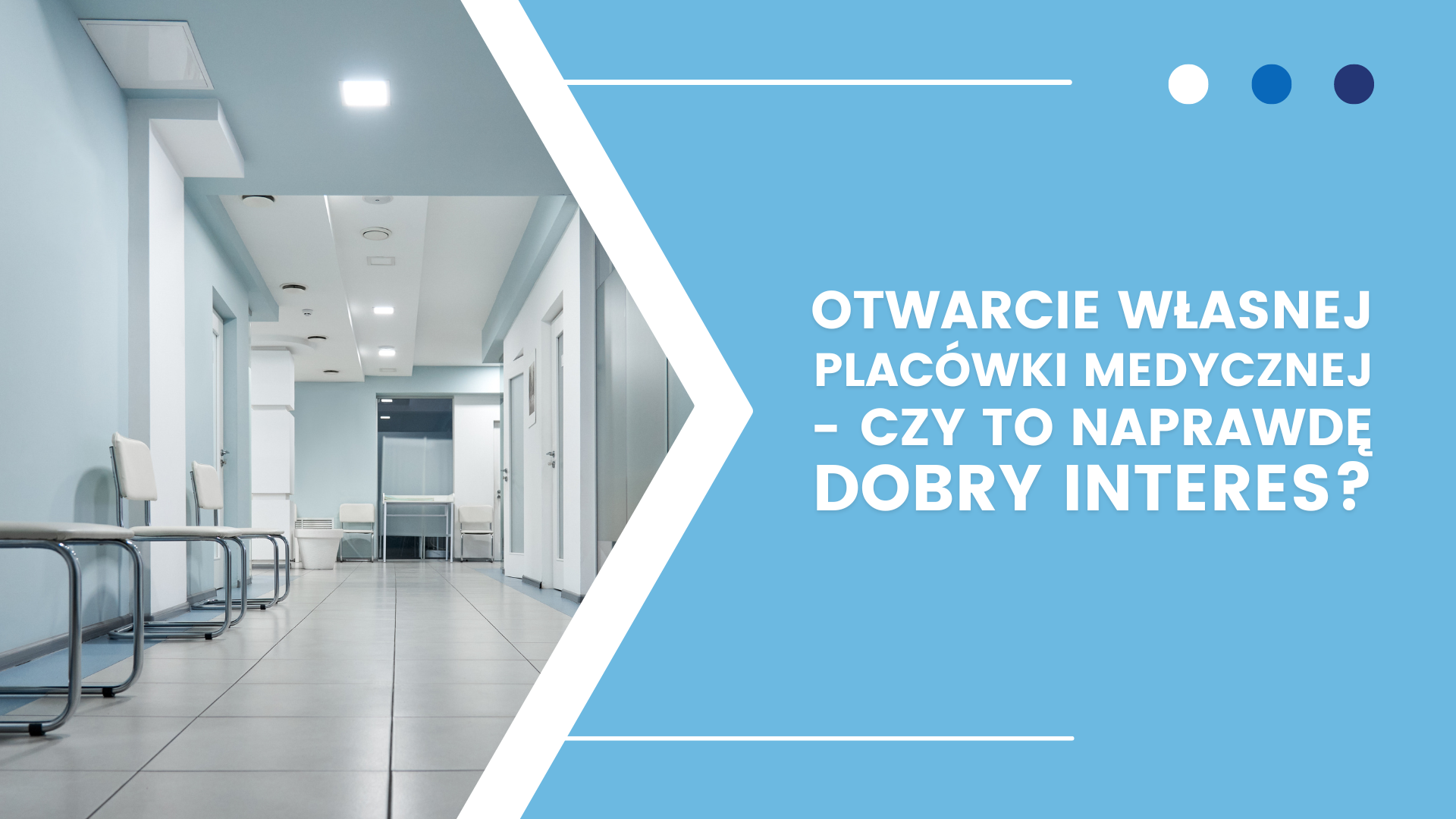 Nowoczesny korytarz medyczny z pytaniem o opłacalność własnej placówki.