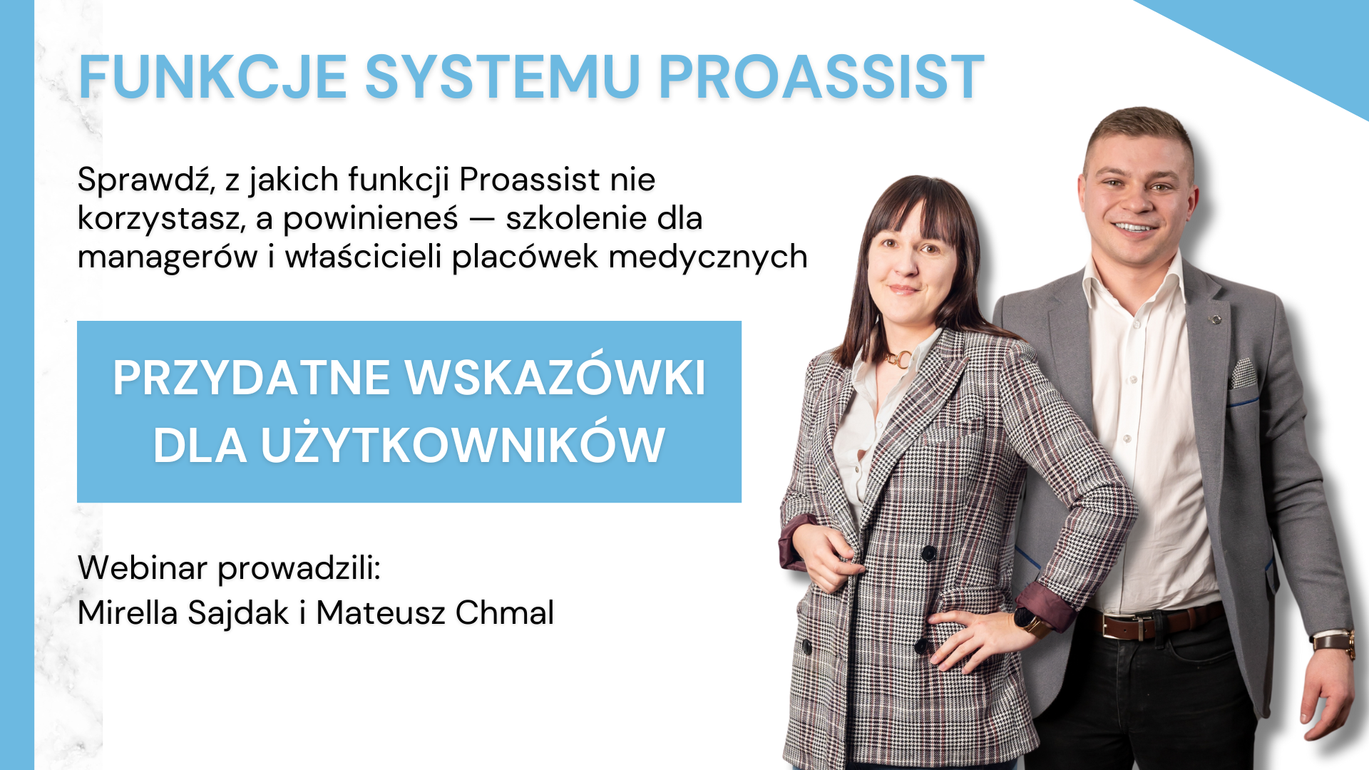 Webinar o funkcjach systemu Proassist dla menedżerów i właścicieli placówek medycznych.