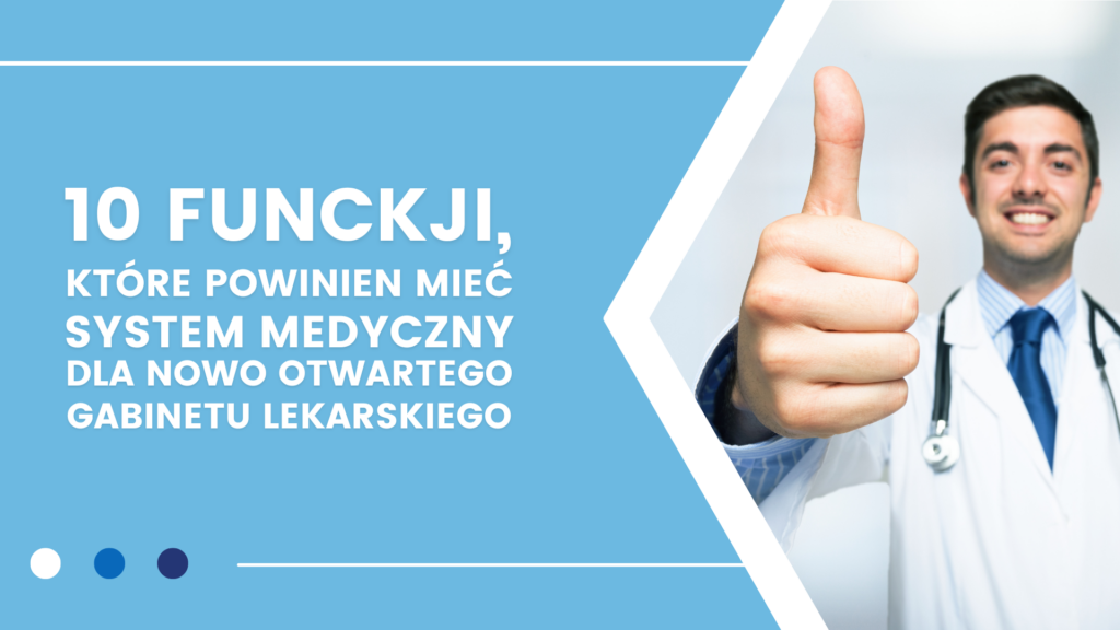 Niebieskie tło z tekstem o funkcjach systemu medycznego i lekarz z kciukiem w górę.