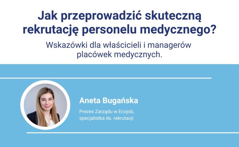 Jak przeprowadzić skuteczną rekrutację personelu medycznego?