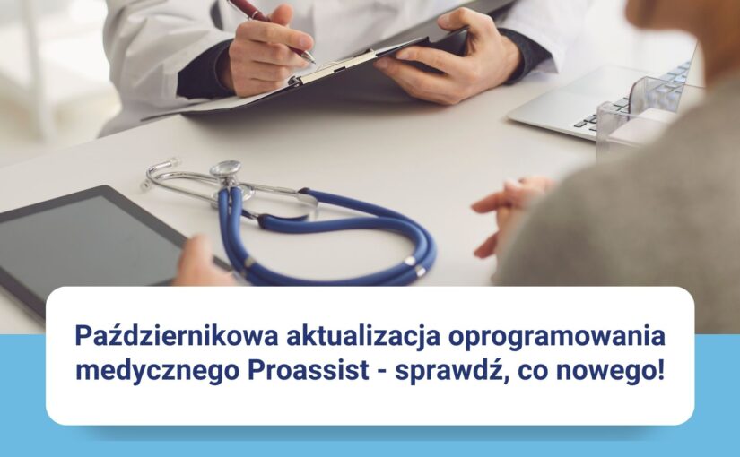 Październikowa aktualizacja programu dla gabinetów – nowe funkcje, które usprawnią Twoją pracę!