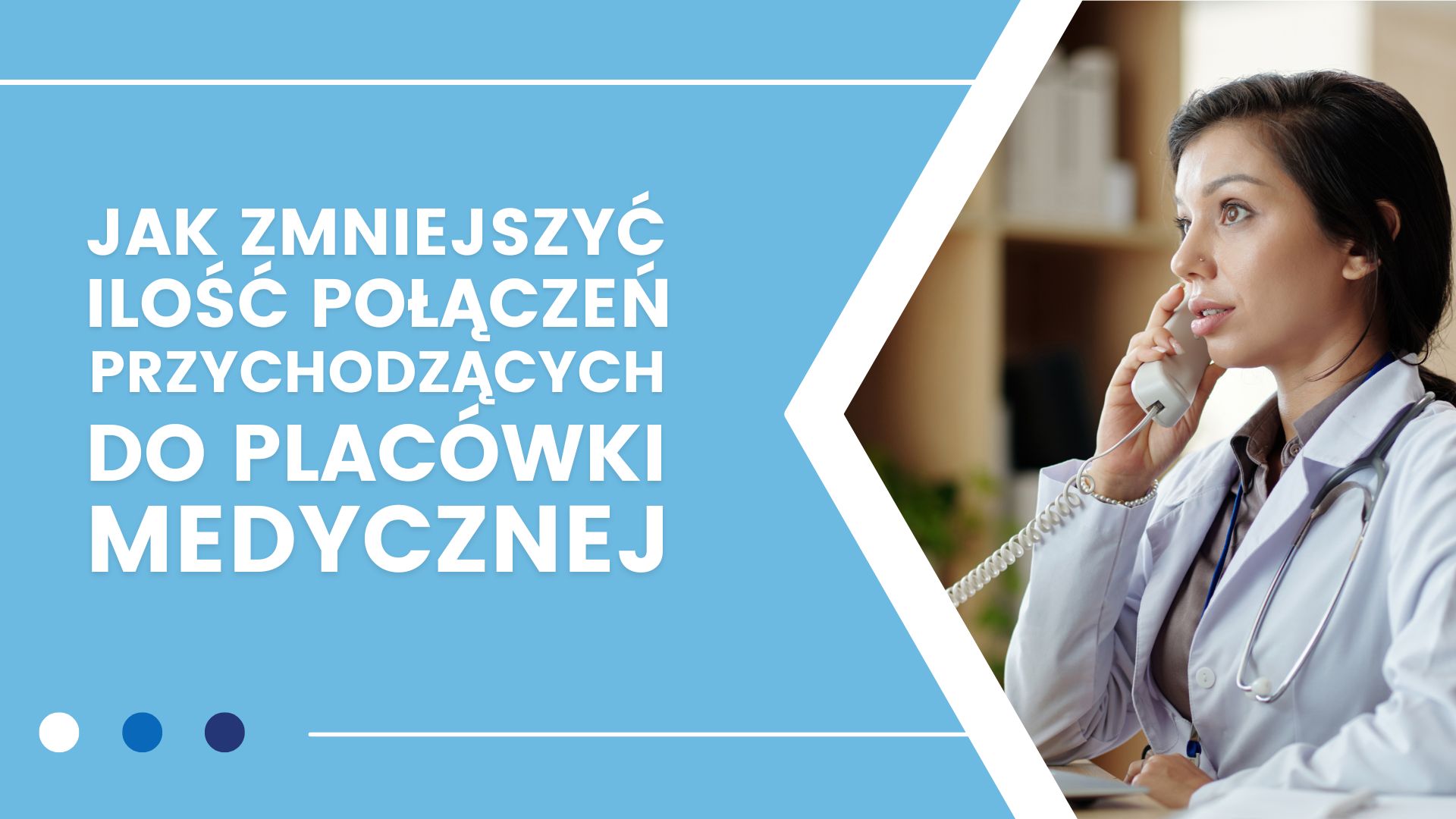 Osoba w białym fartuchu rozmawia przez telefon, obok tekst o połączeniach medycznych.