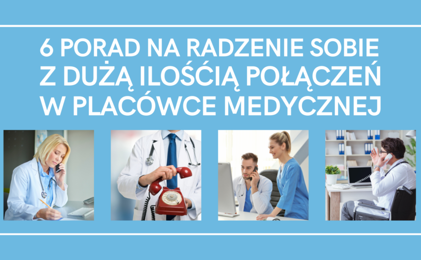 Wskazówki, jak zmniejszyć ilość połączeń do placówki.