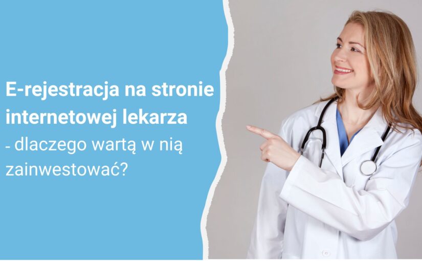 Rejestracja online na stronie internetowej lekarza jako wsparcie w pozyskiwaniu pacjentów