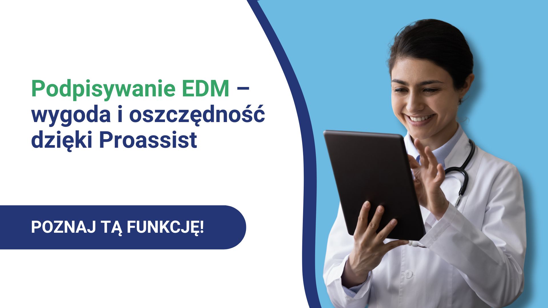 Grafika promująca Proassist z lekarzem używającym tabletu, podkreślająca zalety podpisu EDM.