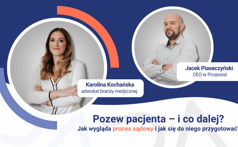 Pozew pacjenta – i co dalej? Jak wygląda proces sądowy i jak się do niego przygotować?