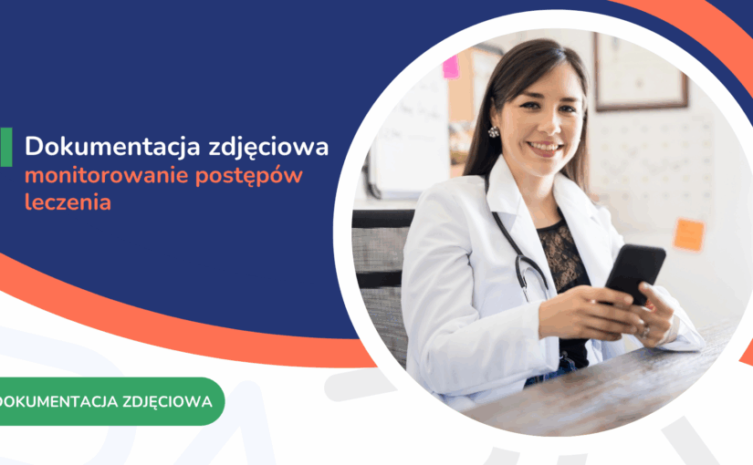 Dokumentacja zdjęciowa — monitorowanie postępów leczenia
