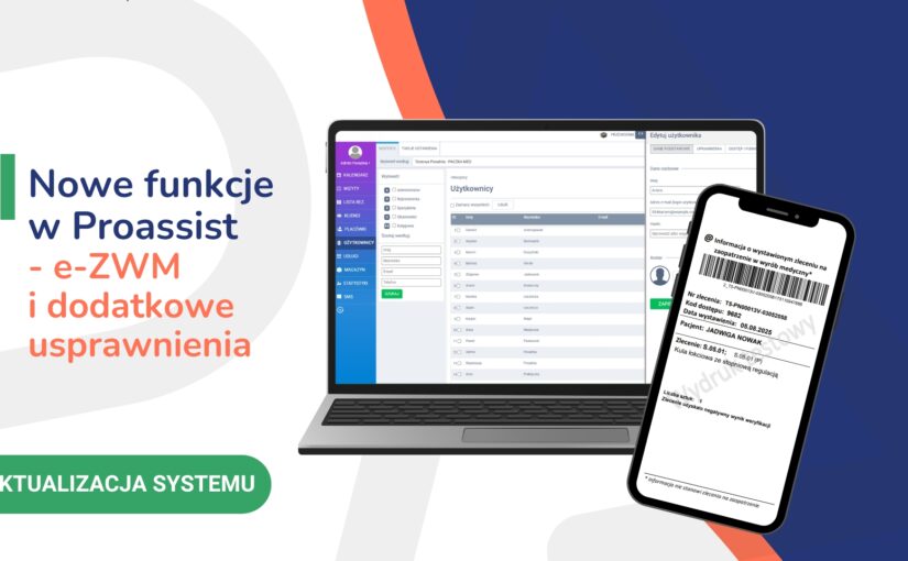 Nowe funkcje w Proassist – e-ZWM i dodatkowe usprawnienia