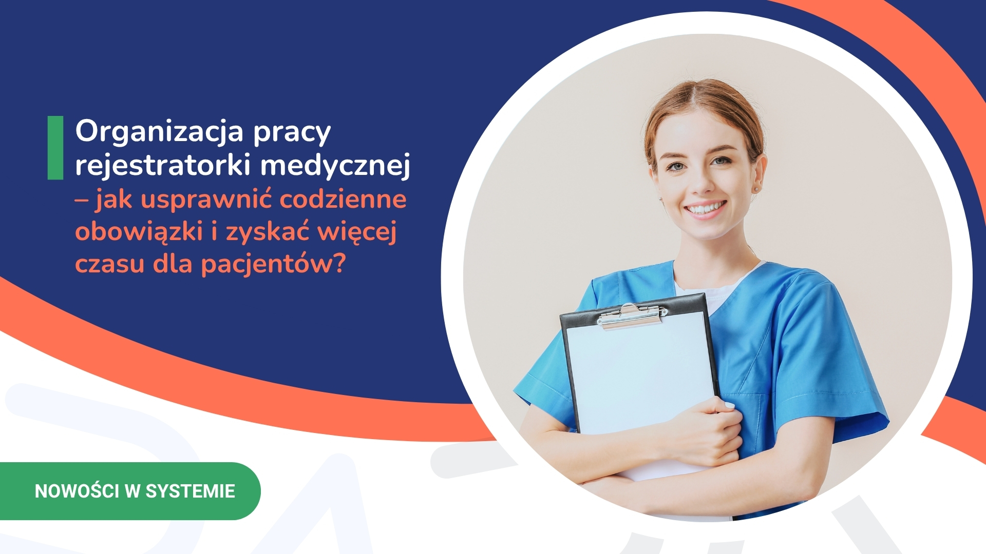 Kobieta w niebieskim uniformie medycznym trzymająca clipboard na tle informacji o organizacji pracy rejestratorki.