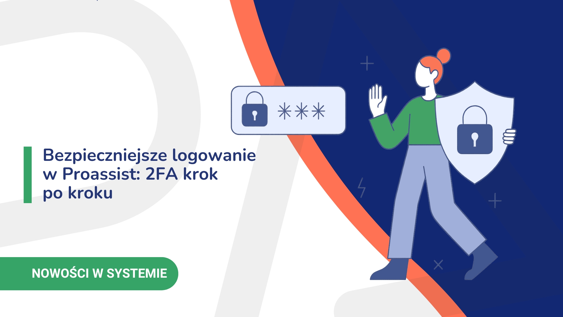 Informacja o funkcji dwustopniowej weryfikacji 2FA w systemie Proassist z grafiką ochrony.