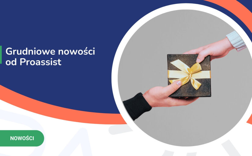 Grudniowe nowości od&nbsp;Proassist