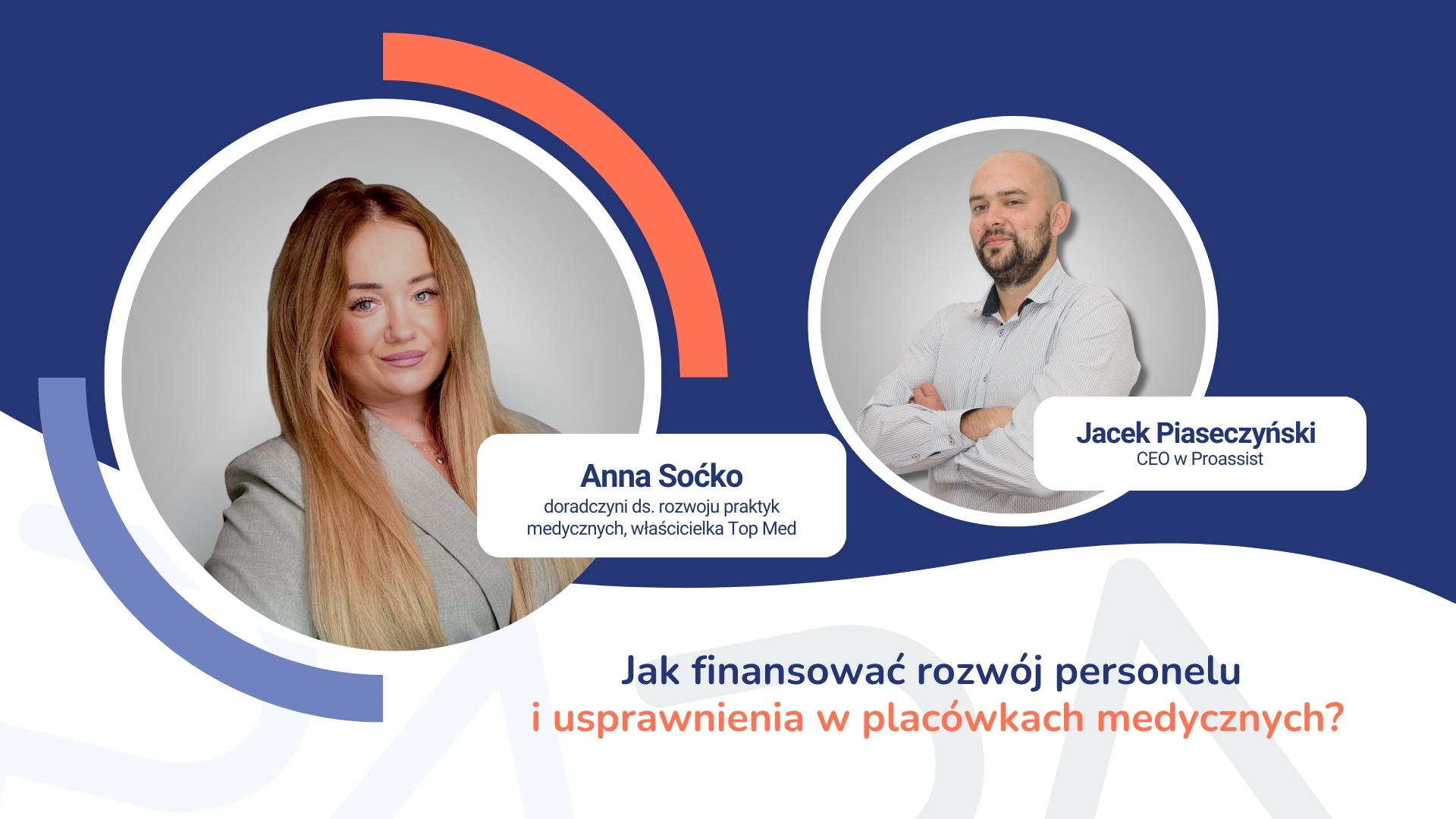 Anna Soćko i Jacek Piaseczyński omawiają finansowanie rozwoju personelu i usprawnień w medycynie.