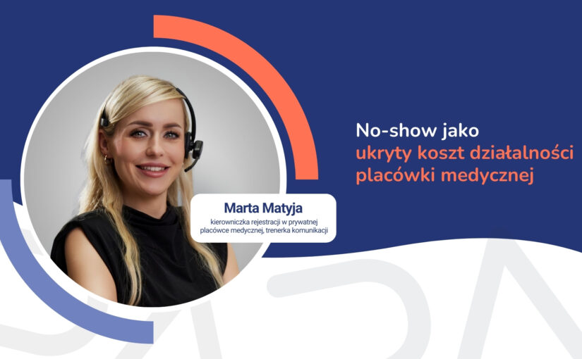 No-show jako ukryty koszt działalności placówki medycznej