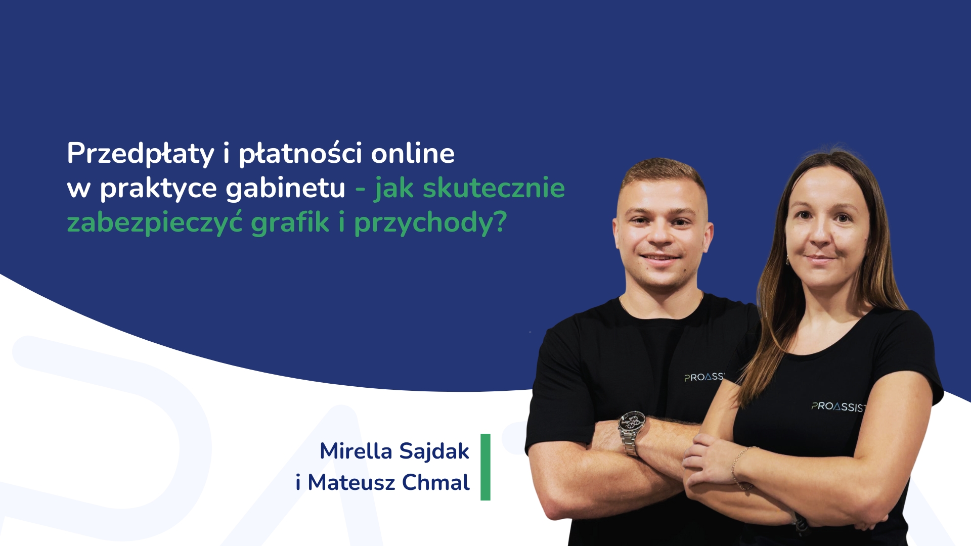 Szkolenie o przedpłatach i płatnościach online w praktyce gabinetu z Mirellą Sajdak i Mateuszem Chmalem