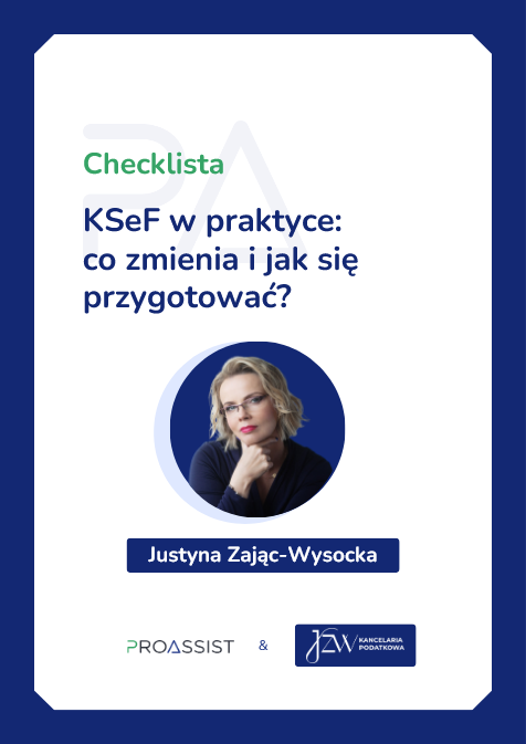 Checklista dotycząca praktycznych aspektów KSeF, zmiany i przygotowanie, autor Justyna Zając-Wysocka.