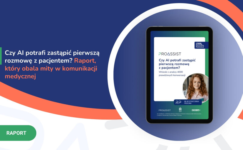 Czy&nbsp;AI potrafi zastąpić pierwszą rozmowę z&nbsp;pacjentem? Raport, który obala mity w&nbsp;komunikacji medycznej 