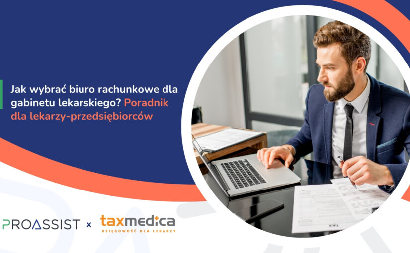 Jak&nbsp;wybrać biuro rachunkowe dla gabinetu lekarskiego? Poradnik dla lekarzy-przedsiębiorców