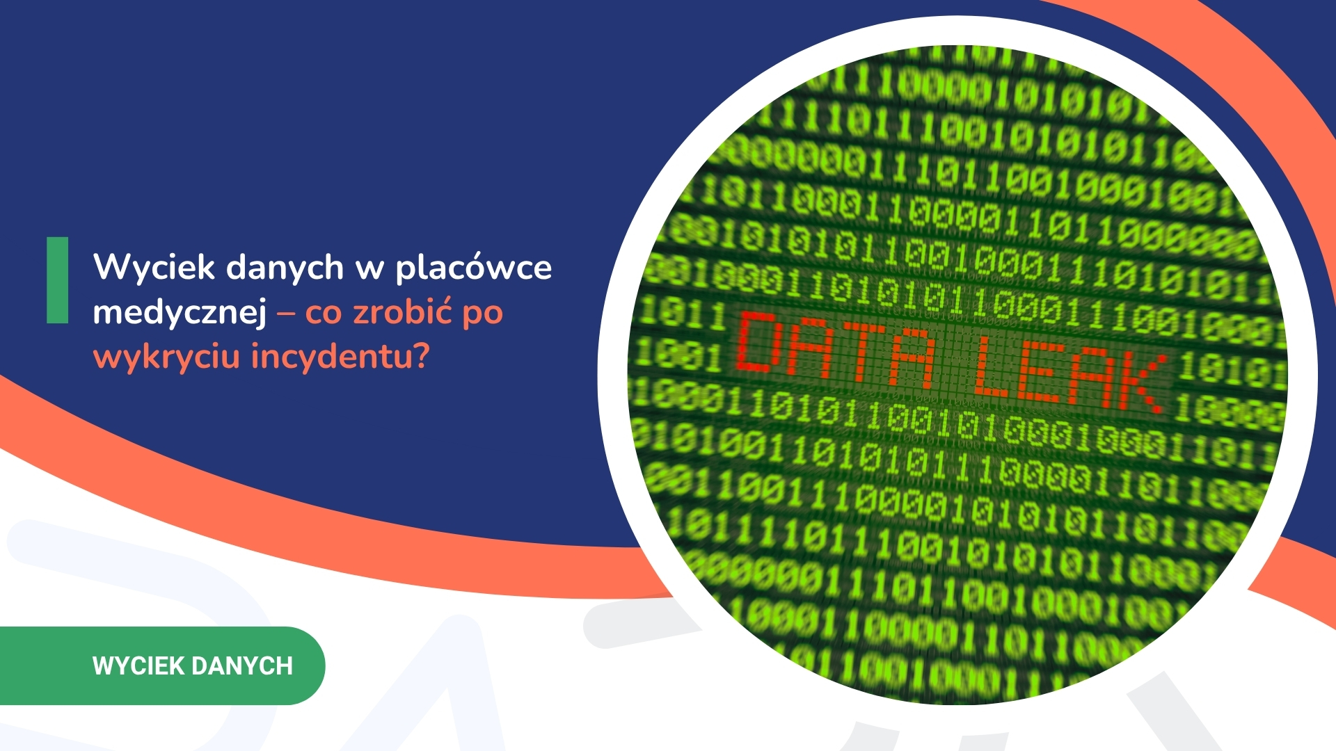 Infografika o wycieku danych w placówce medycznej, zielone cyfry i napis DATA LEAK w czerwieni, tytuł WYCIEK DANYCH w zielonej etykiecie