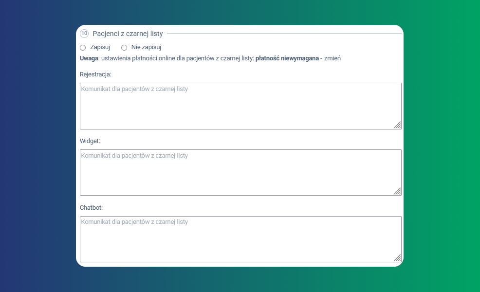 Okno formularza na gradientowym tle z tytułem „Pacjenci z czarnej listy” i polami Zapisuj/Nie zapisuj, rejestracja, widget i chatbot w białym kart
