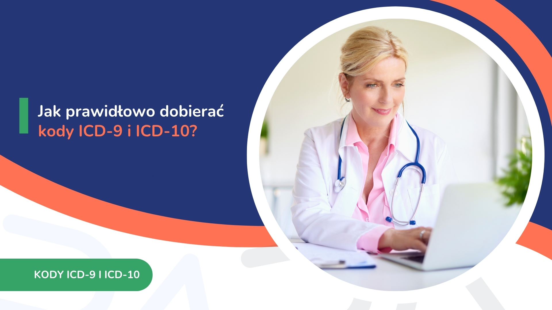 Lekarka w białym kitlu z stetoskopem przy laptopie, na tle grafiki reklamowej o tematyce ICD-9 i ICD-10.