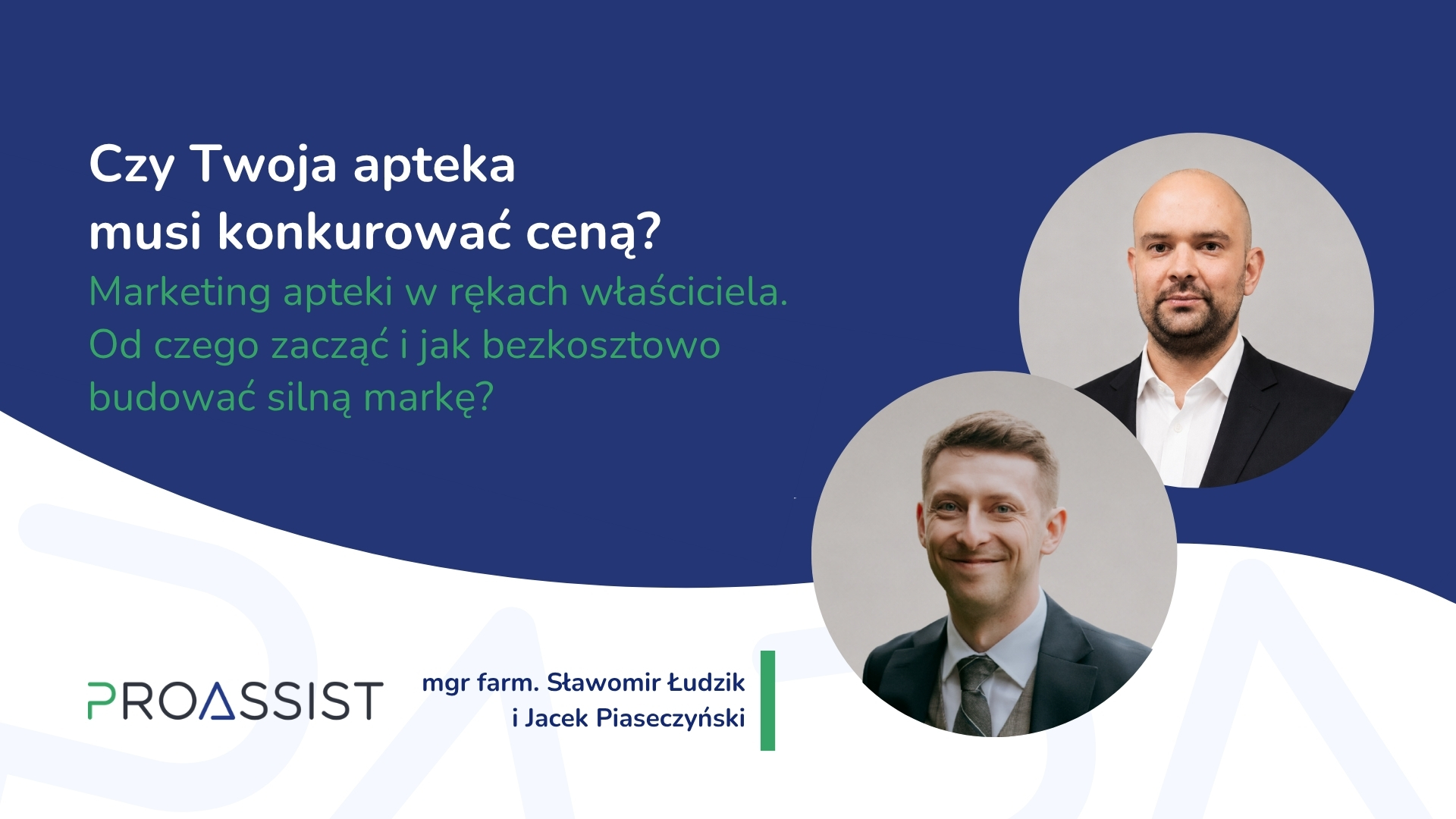 Grafika z ciemnoniebieskim tłem, duży biały i zielony tekst po lewej, dwie nakładane na siebie okrągłe fotografie mężczyzn w garniturach po prawe