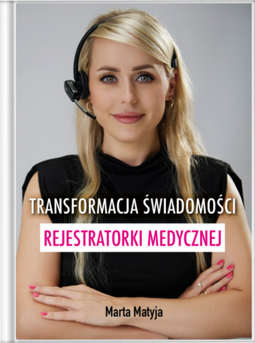 Okładka książki "Transformacja świadomości rejestratorki medycznej" Marta Matyja.